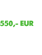  550,- EUR